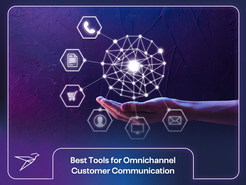 Best Tools for Omnichannel Customer Communication